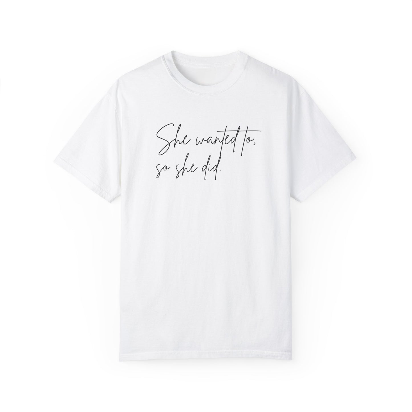 "So She Did" Signature Tee