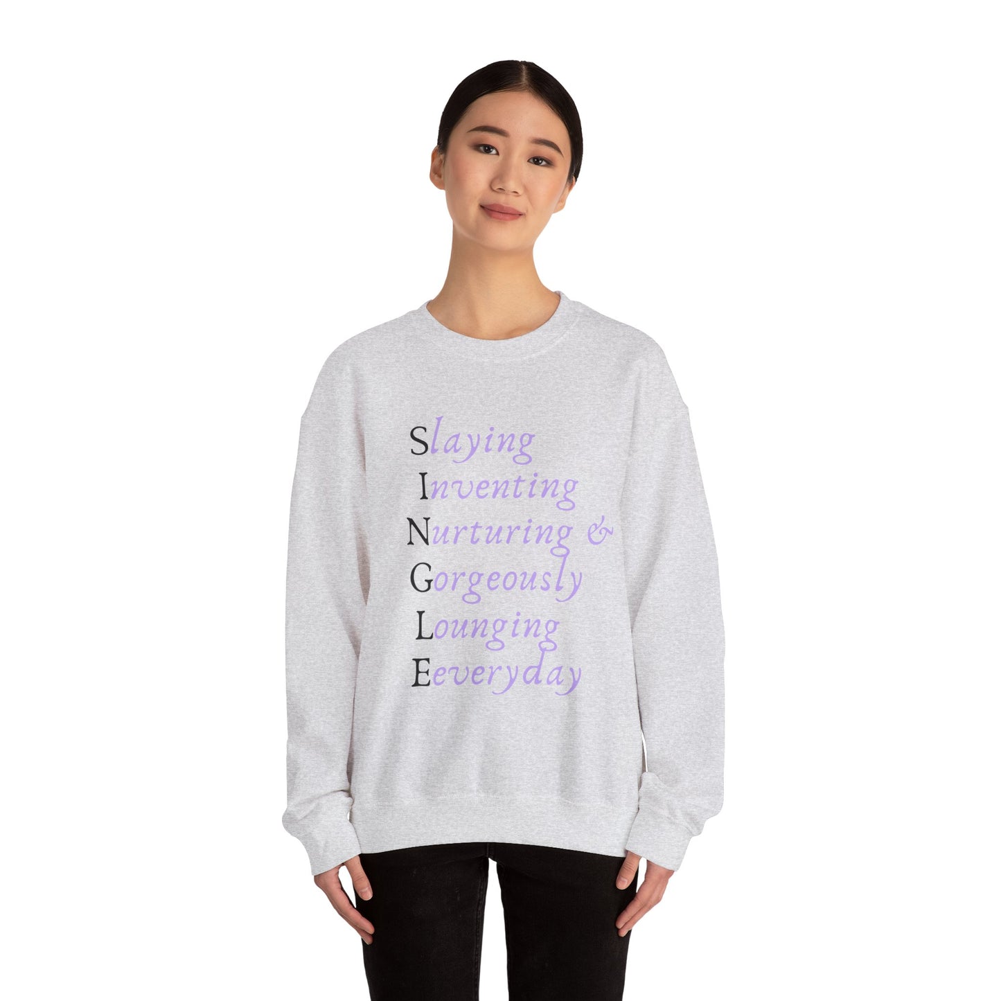 S.I.N.G.L.E Acrostic Crewneck