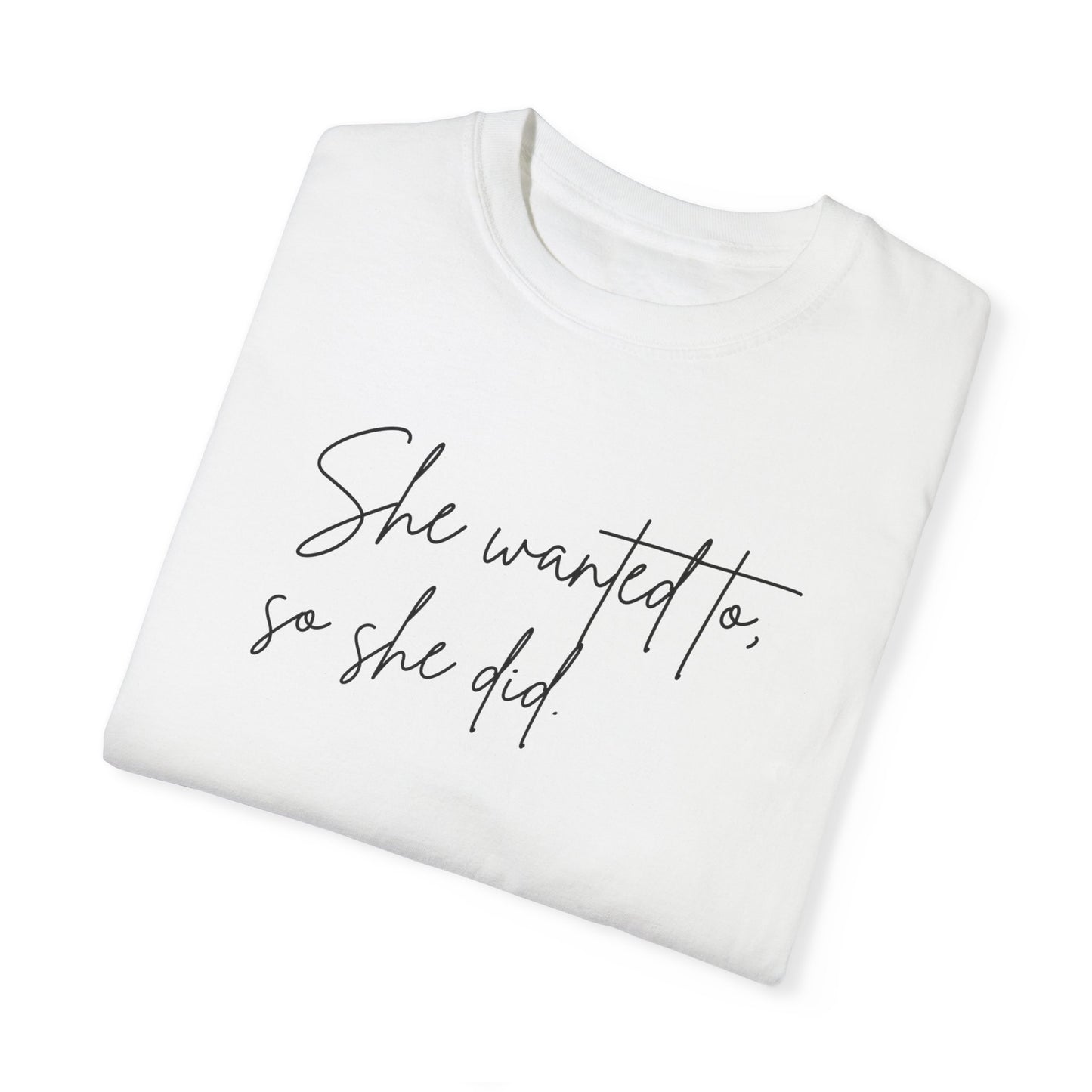 "So She Did" Signature Tee