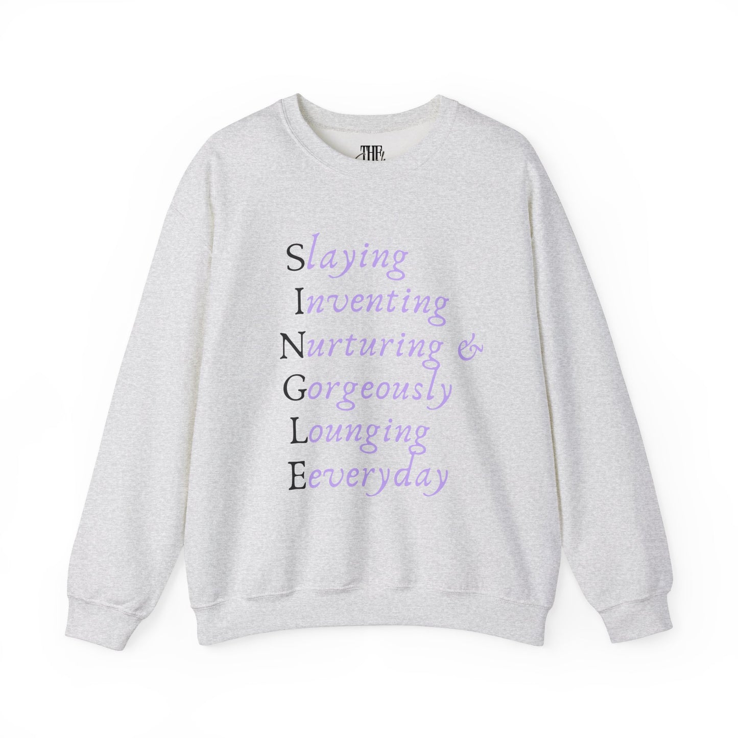 S.I.N.G.L.E Acrostic Crewneck